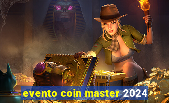 evento coin master 2024